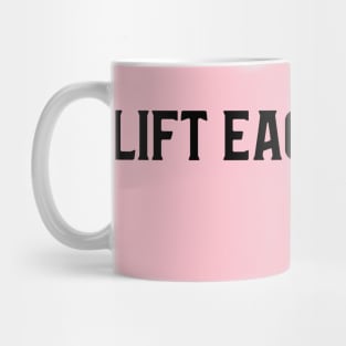 Life each other up Mug